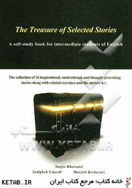 The treasure of selected stories: a self-study book for intermediate students of English