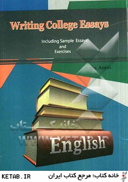 Writing college essays including sample essaye and exercise
