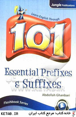 101 پيشوند و پسوند ضروري: Essential prefixes, suffixes & word parts