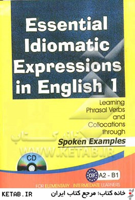 Essential idiomatic expressions in English 1: learning phrasal verbs and collocations through spoken examples