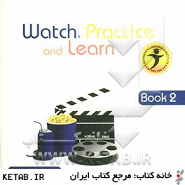 Watch, Practice and Learn: book 2