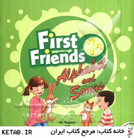 First friends 1A: alphabet and songs