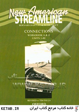 New American stremline: connection an intensive American English series for intermediate students workbook A units 1 - 40