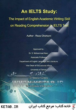 An IELTS study: the impact of English academic writing skill on reading comprehension in IELTS test