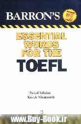 واژه هاي ضروري تافل به همراه آزمون هاي دوره اي = Essential words for the TOEFL