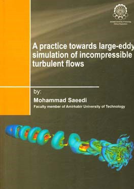 ‏‫‭A practice towards large- eddy simulation of incompressible turbulent flows