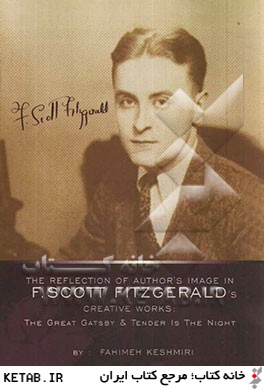 The reflection of author's image in F.Scott Fitzgerald's creative works: the great Gatsby & tender is the night