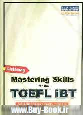 Mastering skills for the TOEFL IBT advanced: listening skill