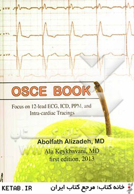 Osce book: focus on 12 - lead ECG, ICD, PPM, and intra - cardiac tracings